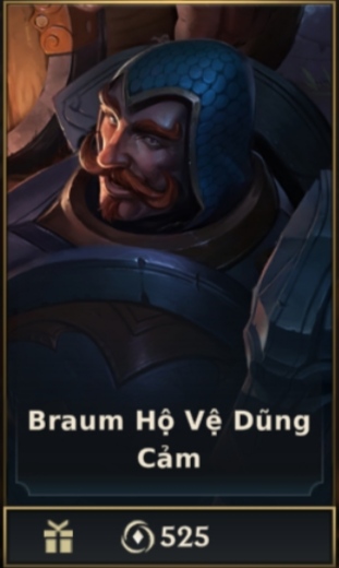 	 Braum Hộ Vệ Dũng Cảm