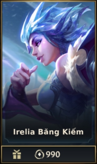 	 Irelia Băng Kiếm