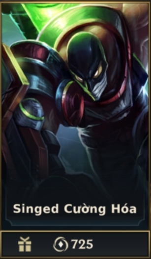 Singed Cường Hóa