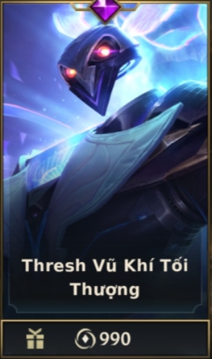 	 Thresh Vũ Khí Tối Thượng