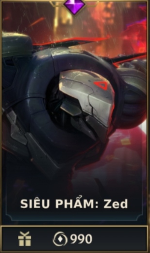 	 Siêu Phẩm: Zed