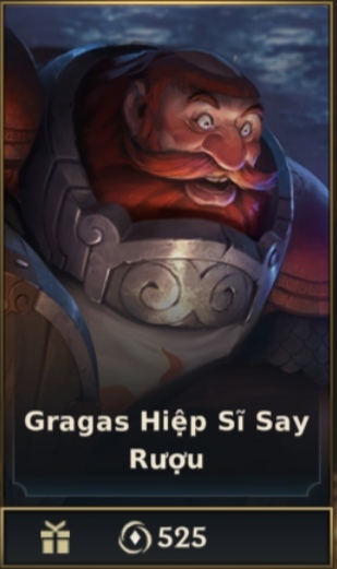 Gragas Hiệp Sĩ Say Rượu