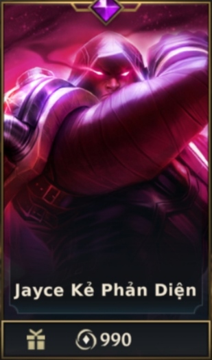 	 Jayce Kẻ Phản Diện