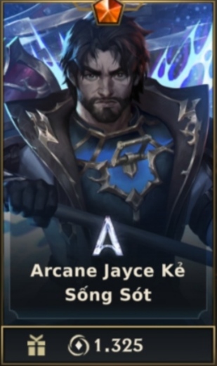 	 Arcane Jayce Kẻ Sống Sót
