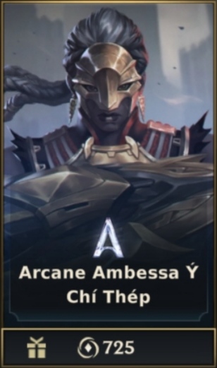	 Arcane Ambessa Ý Chí Thép