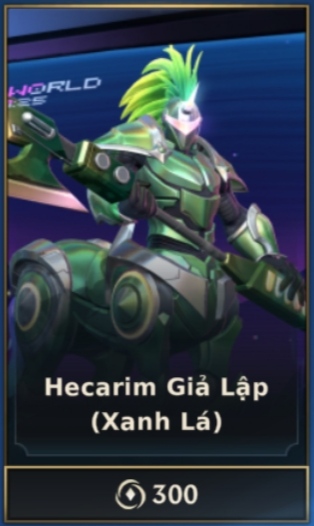 Hecarim Giả Lập - Xanh Lá