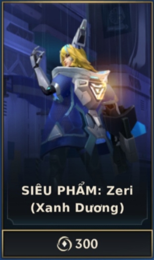 SIÊU PHẨM : Zeri - Xanh Dương