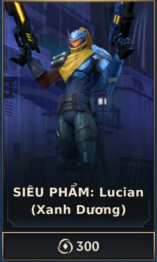 SIÊU PHẨM : Lucian - Xanh Dương