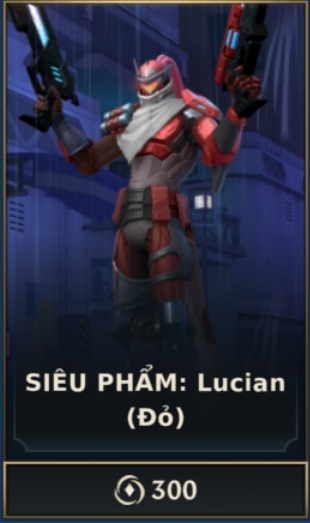 SIÊU PHẨM : Lucian - Đỏ